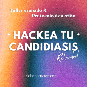 Taller + Protocolo de acción HACKEA TU CANDIDIASIS