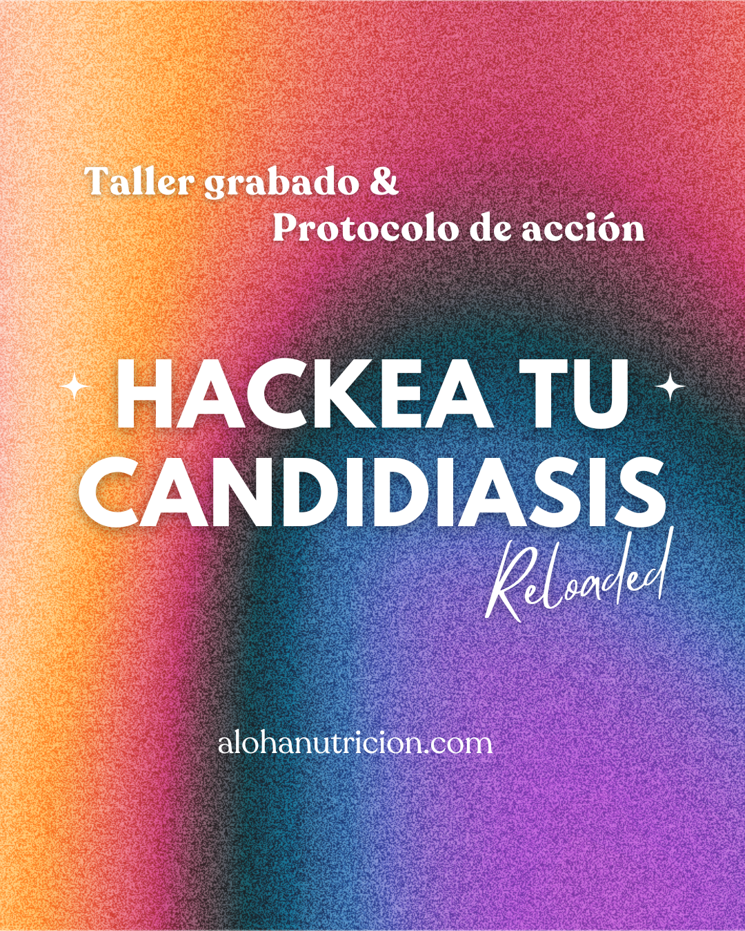 Taller grabado + Protocolo de acción HACKEA TU CANDIDIASIS 2025
