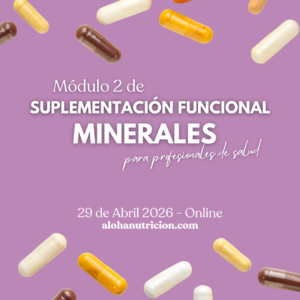 Suplementación Funcional: Modulo 2 MINERALES