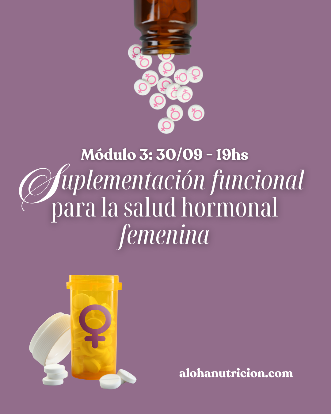 Curso Online Salud Femenina: Modulo 3 Suplementación Funcional para la salud hormonal femenina