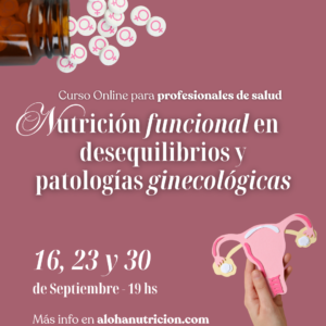 Curso Online Nutrición Funcional para desequilibrios y patologías ginecológicas