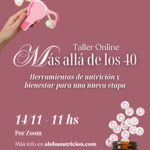 Mas allá de los 40: herramientas de nutrición y bienestar